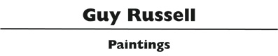 Guy 
Russell: Paintings